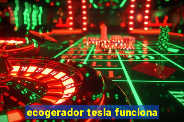 ecogerador tesla funciona